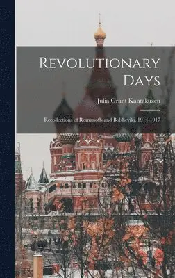 Julia Grant Kantakuzen - Revolutionary Days, Inbunden. Tillgänglighet: Lägg i varukorg