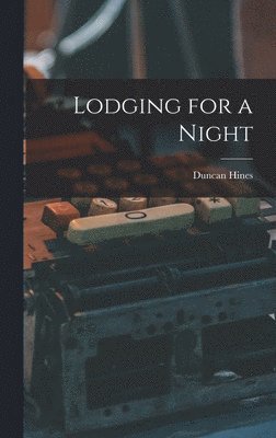Duncan Hines - Lodging for a Night, Inbunden. Tillgänglighet: Lägg i varukorg