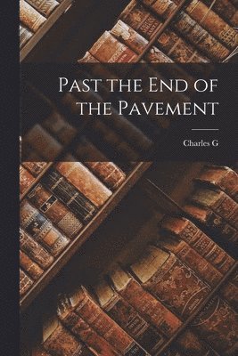 Charles G 1905- Finney - Past the end of the Pavement, Häftad