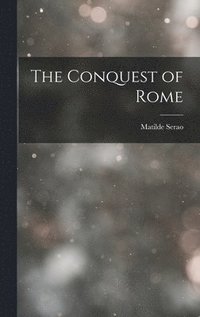 The Conquest of Rome