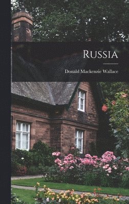 Donald MacKenzie Wallace - Russia, Inbunden. Tillgänglighet: Lägg i varukorg