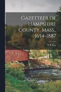 Gazetteer of Hampshire County, Mass., 1654-1887