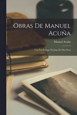 Manuel Acuña - Obras de Manuel Acuña, Häftad