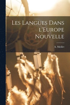 A. (Antoine) Meillet - Les langues dans l'Europe nouvelle, Häftad