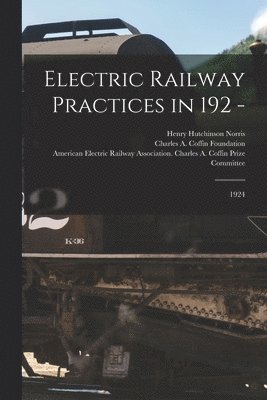 Electric Railway Practices in 192