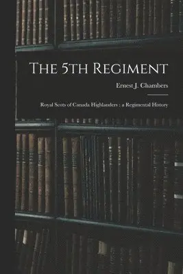 Ernest J Chambers - 5th Regiment, Häftad. Tillgänglighet: Lägg i varukorg