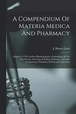Compendium Of Materia Medica And Pharmacy