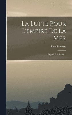 René Daveluy - Lutte Pour L'empire De La Mer, Inbunden. Tillgänglighet: Lägg i varukorg
