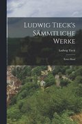 Ludwig Tieck's Smmtliche Werke