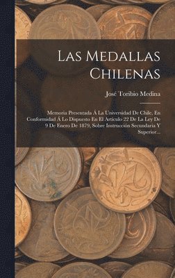 José Toribio Medina - Medallas Chilenas, Inbunden. Tillgänglighet: Lägg i varukorg