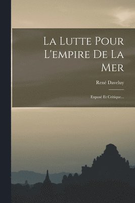 René Daveluy - Lutte Pour L'empire De La Mer, Häftad. Tillgänglighet: Lägg i varukorg