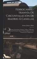 Ferrocarril-tranva De Circunvalacin De Madrid  Canillas