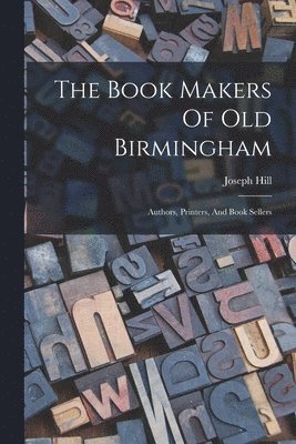 Book Makers Of Old Birmingham