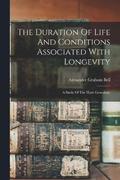 The Duration Of Life And Conditions Associated With Longevity