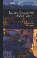 Rles Gascons, Volume 3...