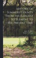 History of Summers County From the Earliest Settlement to the Present Time