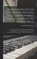 Dissertation Sur Les Diffrentes Mtodes D'accompagnement Pour Le Clavecin, Ou Pour L'orgue