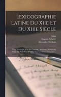 Lexicographie Latine Du Xiie Et Du Xiiie Sicle