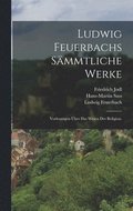 Ludwig Feuerbachs s�mmtliche Werke