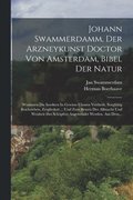 Johann Swammerdamm, Der Arzneykunst Doctor Von Amsterdam, Bibel Der Natur
