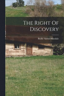 Burke Aaron Hinsdale - Right Of Discovery, Häftad