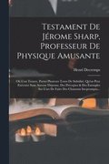 Testament De Jérome Sharp, Professeur De Physique Amusante