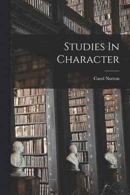 Carol Norton - Studies In Character, Häftad
