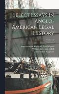 Select Essays In Anglo-american Legal History; Volume 1