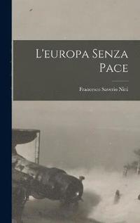 L'europa Senza Pace