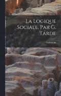 logique sociale, par G. Tarde