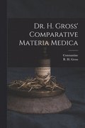 Dr. H. Gross' Comparative Materia Medica