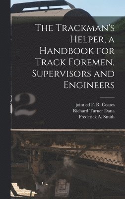 Joseph Kindelan - Trackman's Helper, a Handbook for Track Foremen, Supervisors and Engineers, Inbunden. Tillgänglighet: Lägg i varukorg