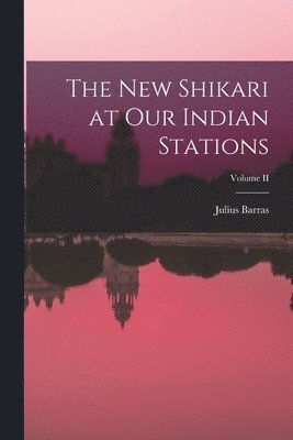 Julius Barras - New Shikari at Our Indian Stations; Volume II, Häftad. Tillgänglighet: Lägg i varukorg