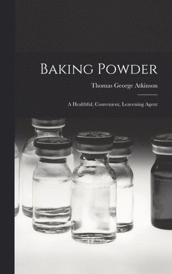 Thomas George Atkinson - Baking Powder, Inbunden. Tillgänglighet: Lägg i varukorg