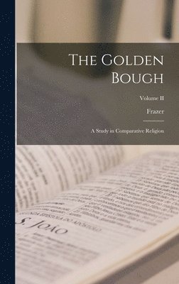 Frazer - Golden Bough; A Study in Comparative Religion; Volume II, Inbunden. Tillgänglighet: Lägg i varukorg