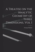 Treatise on the Analytic Geometry of Three Dimensions, Vol I