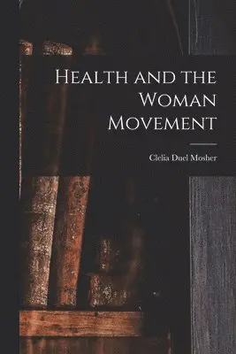 Health and the Woman Movement