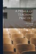 A Primer of Teaching Practice