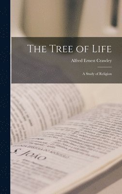 Alfred Ernest Crawley - Tree of Life; a Study of Religion, Inbunden