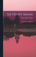 Sir Henry Maine; a Brief Memoir of his Life