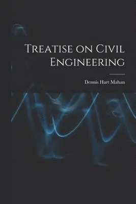 Dennis Hart Mahan - Treatise on Civil Engineering, Häftad. Tillgänglighet: Lägg i varukorg