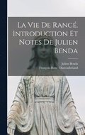 vie de Ranc�. Introduction et Notes de Julien Benda