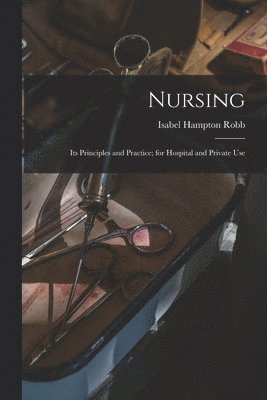 Isabel Hampton Robb - Nursing, Häftad. Tillgänglighet: Lägg i varukorg
