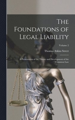 Thomas Atkins Street - Foundations of Legal Liability, Inbunden. Tillgänglighet: Lägg i varukorg