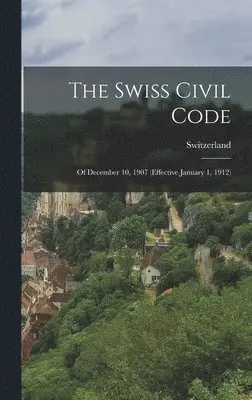 Switzerland - Swiss Civil Code, Inbunden. Tillgänglighet: Lägg i varukorg