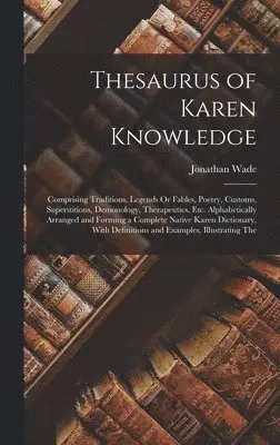 Jonathan Wade - Thesaurus of Karen Knowledge, Inbunden. Tillgänglighet: Lägg i varukorg