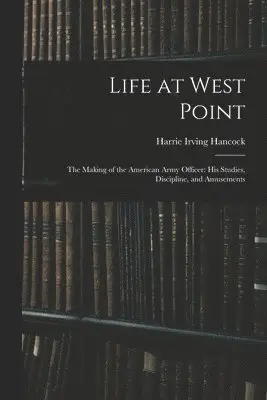 Harrie Irving Hancock - Life at West Point, Häftad. Tillgänglighet: Lägg i varukorg