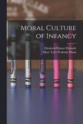 Moral Culture of Infancy