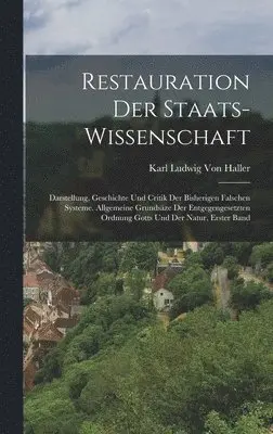 Karl Ludwig Von Haller - Restauration Der Staats-Wissenschaft, Inbunden. Tillgänglighet: Lägg i varukorg