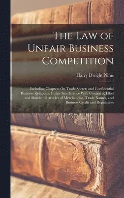 Harry Dwight Nims - Law of Unfair Business Competition, Inbunden. Tillgänglighet: Lägg i varukorg